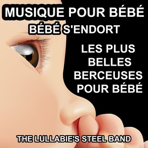 Musique pour bébé (Les plus belles berceuses pour Bébé - Bébé s'endort)