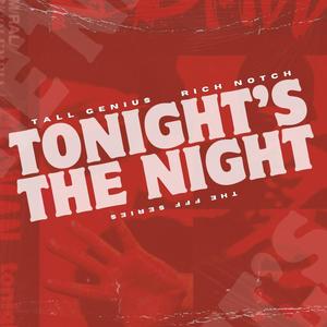 Tonight's The Night (feat. Rich Notch) (Explicit)