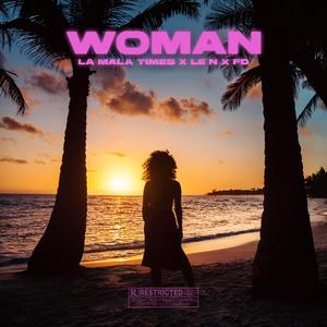 WOMAN (feat le N, FD) (Explicit)