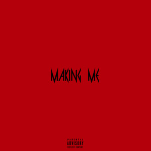 Making Me (Explicit)