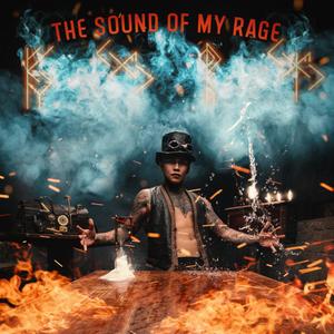 THE SOUND OF MY RAGE (Explicit)