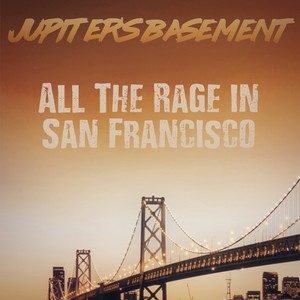 All the Rage in San Francisco