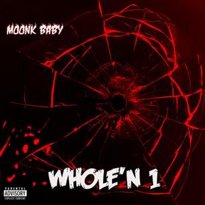 WHOLE'N 1 (Explicit)