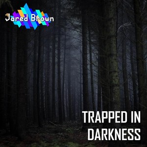 Trapped in Darkness