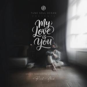 My Love Is You