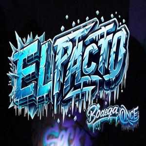 Bodega Once - El pacto (Explicit)