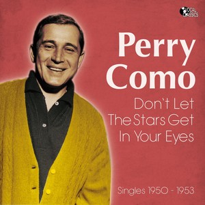 Don't Let the Stars Get in Your Eyes (Singles 1950 -1953)