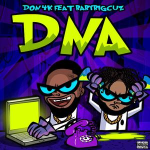 DNA (feat. Baby Big Cuz) (Explicit)