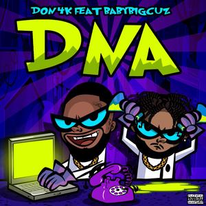 DNA (feat. Baby Big Cuz) [Explicit]