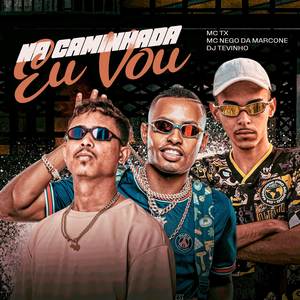 Na Caminhada eu Vou (Explicit)