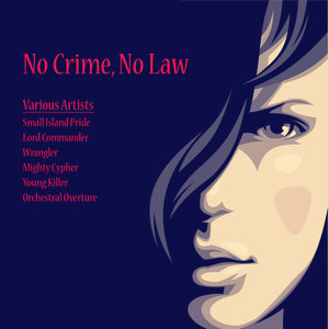 No Crime, No Law (Remastered)