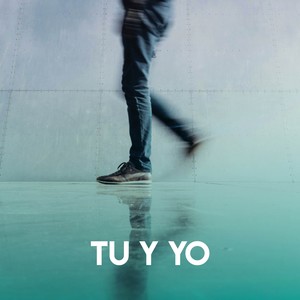 Tú y Yo