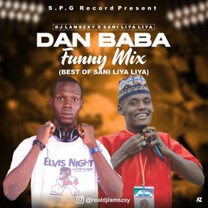 Dan Baba Funny Mix (feat. Sani Liya Liya)