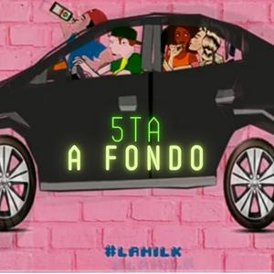 5ta a fondo (Explicit)