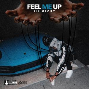 Feel Me Up (Explicit)