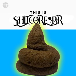 SHITCORE BR (Explicit)