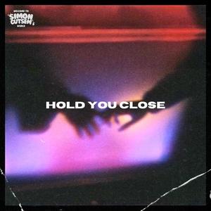 Hold You Close