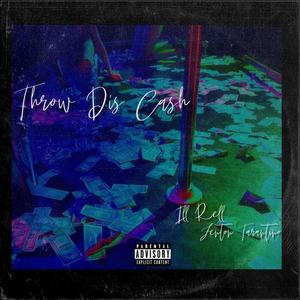 Throw Dis Cash(feat. Fenton Tarantino) (Explicit)