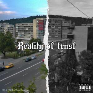 Reality Of Trust (Explicit)