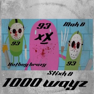 1000 Wayz (Explicit)