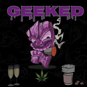 Geeked(feat. J Neilz & Møney) (Explicit)
