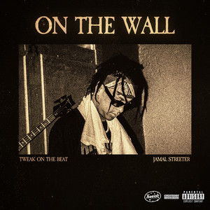 ON THE WALL (Explicit)