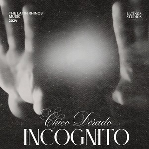 Chico Dorado - Incógnito