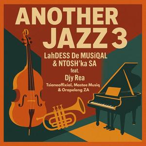 Another Jazz 3 Feat (feat. Djy Rea, Tsianeoffixial, Mastee Musiq & Orapeleng ZA)