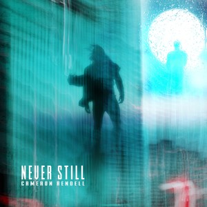Never Still (Explicit)
