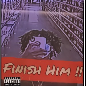 FININSH HIM!! (Explicit)