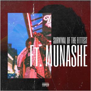 Survival of the fittest (feat. Munashe) [Explicit]