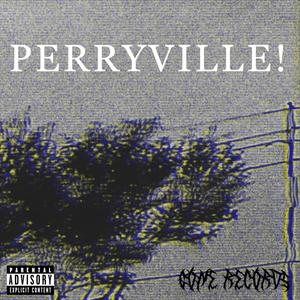 PERRYVILLE (Explicit)