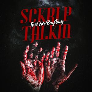 Sckrip Talkin (Explicit)