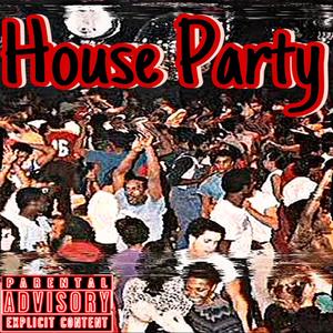 House Party (Explicit)