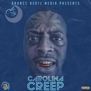 Carolina Creep (Explicit)
