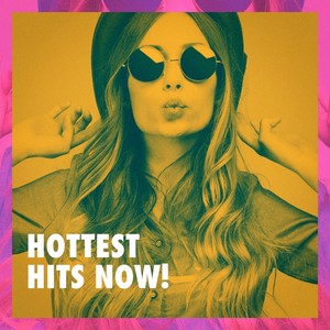 Hottest Hits Now!