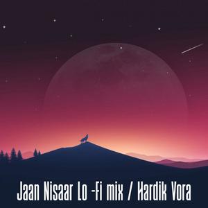 Jaan Nisaar Bollywood Lo-Fi mix