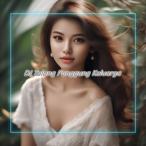 DJ Tulang Punggung Keluarga