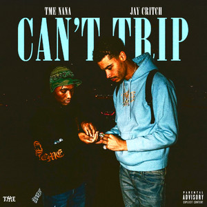 Can't Trip (Explicit)