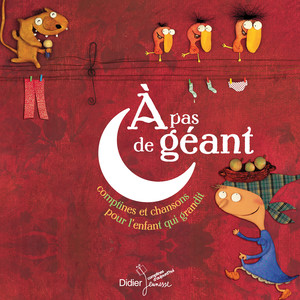 A pas de géant (Comptines et chansons pour l'enfant qui grandit)