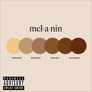 Melanin (Explicit)