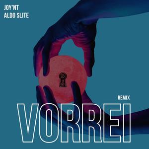 Vorrei (feat. Aldo Slite) [Remix] [Explicit]