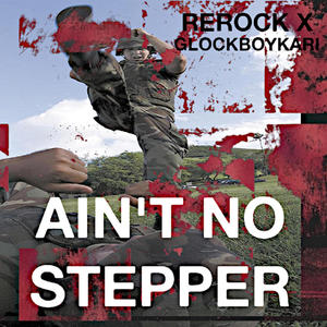 Ain't No Stepper (feat. GLOCKBOYKARI) [Explicit]