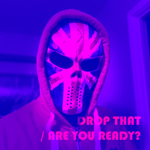 Drop That / Are You Ready?