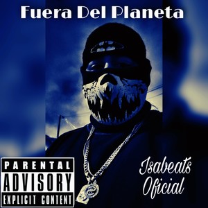 Fuera del Planeta (Explicit)