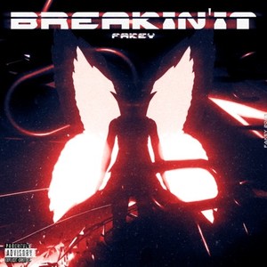 breakin'it (feat. PenyG) (Explicit)