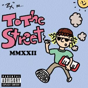 To The Street (Explicit)