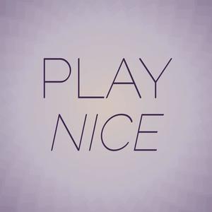 Play Nice