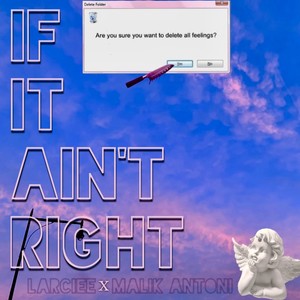 If It Ain’t Right (Explicit)