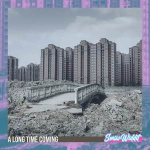 A Long Time Coming (Explicit)